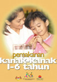 Makanan:Kesihatan kanak-kanak: Pemakanan Kanak-kanak 1 - 6 Tahun